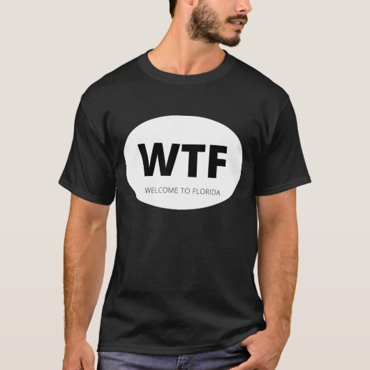 WTF WELKOM AAN FLORIDA T-SHIRT (Voorkant)