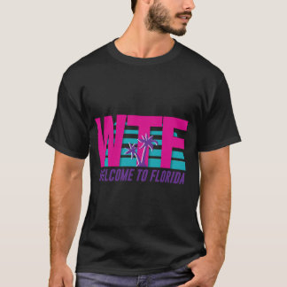 WTF Welkom in Florida T-shirt