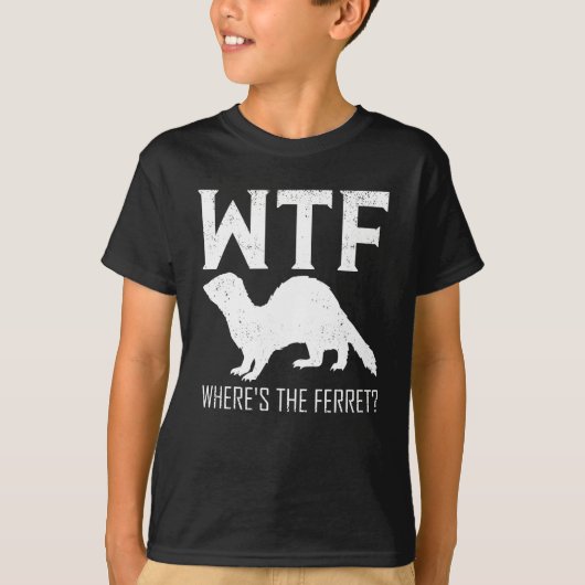 WTF Where's The Ferret Animal Gift T-shirt (Voorkant)