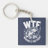 Wtf Wheres The Fish Fishing Theme Funny  Sleutelhanger (voorkant)