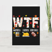 Wtf Whiskey Turkey Footll Shirt Funny Thanksgiving Kaart (Voorkant)