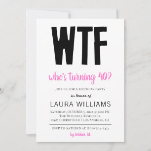 WTF Wie draait er 40? Birthday Uitnodiging