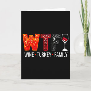 Wtf Wijn Kalkoen Familie Grappige Thanksgiving 1 Kaart