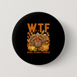Wtf Wijn Kalkoen Familie Pompoen Bladeren Herfst D Ronde Button 5,7 Cm