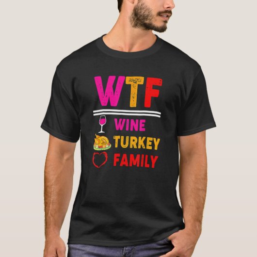 WTF Wijn Turkey Family Thanksgiving Day 5 T-shirt (Voorkant)