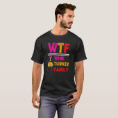 WTF Wijn Turkey Family Thanksgiving Day 5 T-shirt (Voorkant volledig)