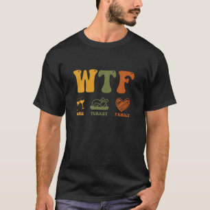 WTF Wijn Turkije Familie Grappig Retro Thanksg T-shirt