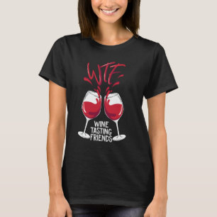 WTF-wijnen die bevriend zijn met het Drink feest T-shirt