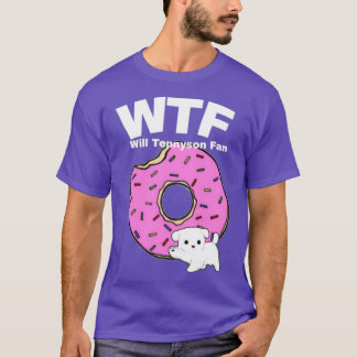 WTF Will Tennyson Fan T-shirt