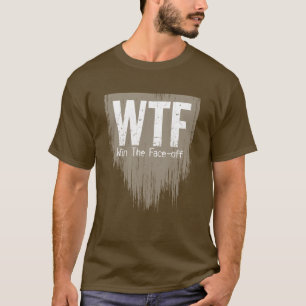 WTF: Win het gezicht-off (Hockey) T-shirt