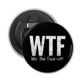 WTF: Win The Face-off (Hockey) Button Flesopener (Voorkant)