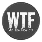 WTF: Win The Face-off (hockey) Hockey Puck (Voorkant)