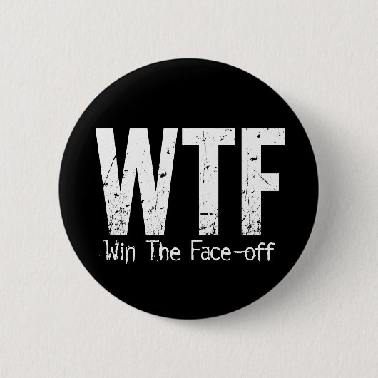 WTF: Win The Face-off (Hockey) Ronde Button 5,7 Cm (Voorkant)