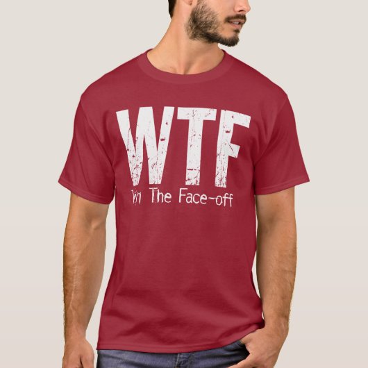 WTF: Win The Face-off (Hockey) T-shirt (Voorkant)