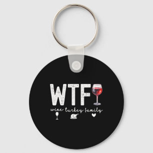 WTF Wine Turkey Familie Thanksgiving Diner Funny F Sleutelhanger