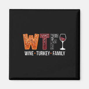 WTF Wine Turkey Family Funny Thanksgiving 1 Magneet