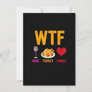 WTF Wine Turkey Family Shirt Funny Thanksgiving Da Kaart