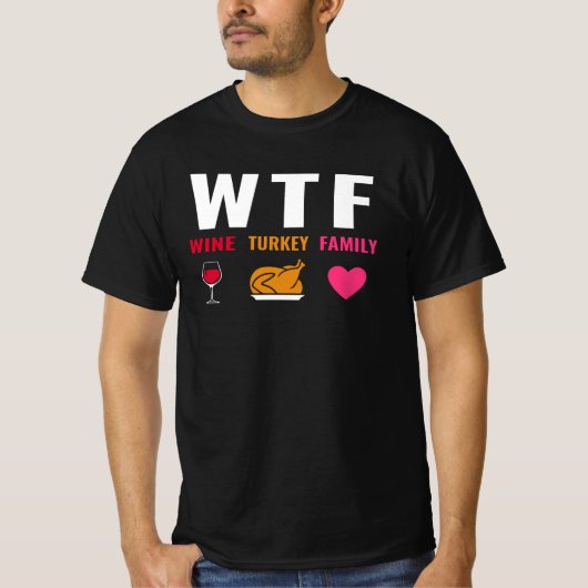 WTF Wine Turkey Family T-shirt (Voorkant)