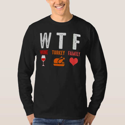 WTF Wine Turkey Family   Thanksgiving T-shirt (Voorkant)