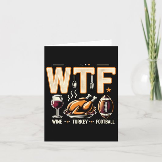 WTF Wine Turkey Football - Fun Thanksgiving Day Me Kaart (Voorkant)
