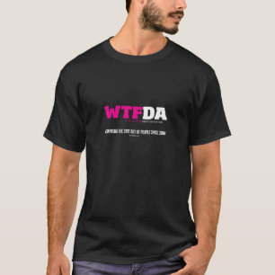 WTFDA-Shirt T-shirt