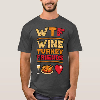 WTFhanksgiving WineurKey Vrienden en familie vinta T-shirt
