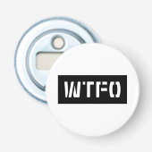 WTFO BUTTON FLESOPENER (Voorkant)