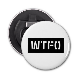 WTFO BUTTON FLESOPENER