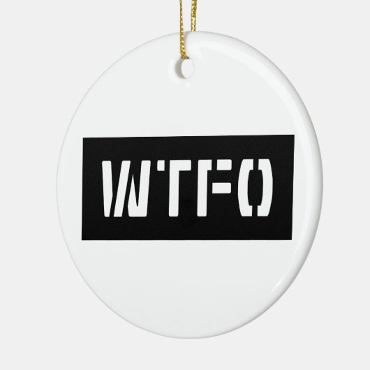 WTFO KERAMISCH ORNAMENT (Links)