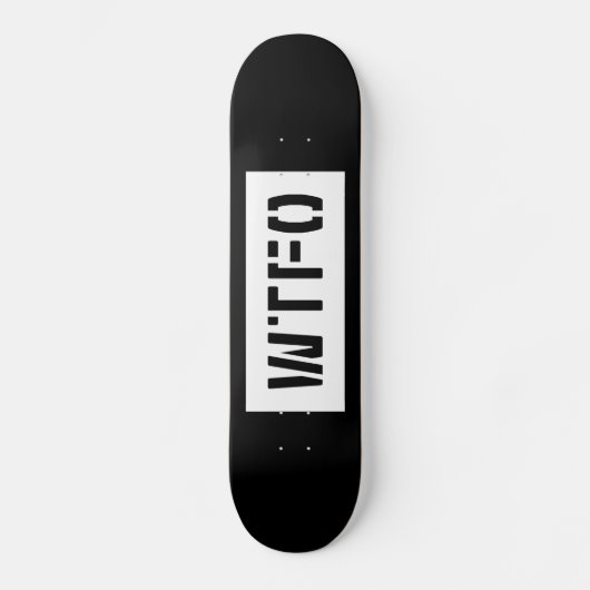 WTFO PERSOONLIJK SKATEBOARD (Voorkant)