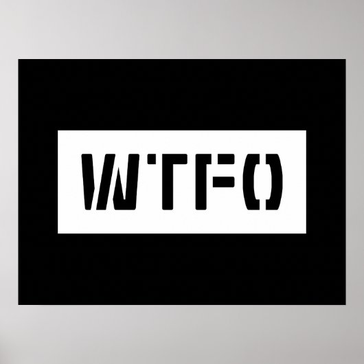 WTFO POSTER (Voorkant)