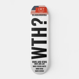 WTH? BLACK AMERICA Skateboard