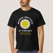 Wuhan Institute of Virology Funny Virus T-shirt (Voorkant)