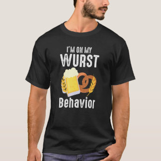 Wurst Behavior Quote German Festival T-shirt