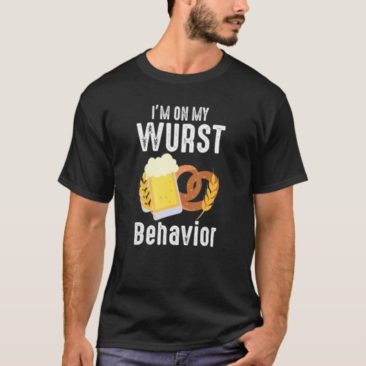 Wurst Behavior  Quote German Festival T-shirt (Voorkant)