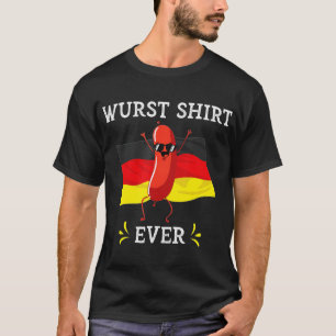 Wurst Shirt Ever Funny Oktoberfest German Sause