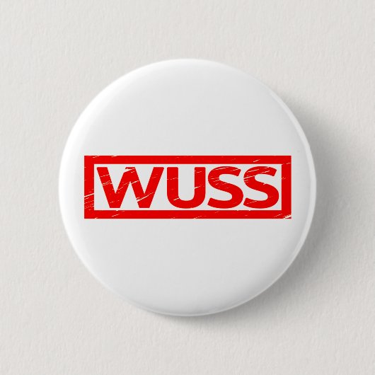 Wuss Stamp Ronde Button 5,7 Cm (Voorkant)