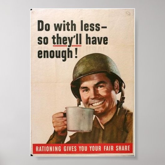 WW2 Rationing-"Doe met minder..." Poster (Voorkant)
