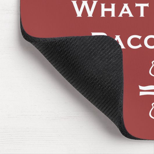 WWBD, wat zou Bacon doen? Muismat (Hoek)