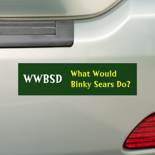 WWBSD, wat zou Binky Sears doen? - Gepersonaliseer Bumpersticker (Op auto)