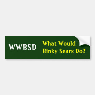 WWBSD, wat zou Binky Sears doen? - Gepersonaliseer Bumpersticker