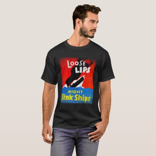 WWII-propaganda Losse lippen zouden schepen kunnen T-shirt (Voorkant volledig)