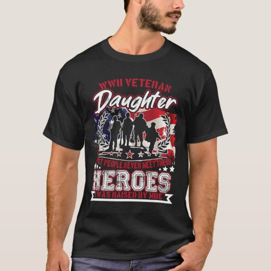 WWII Veteran Daughter De meeste mensen ontmoeten h T-shirt (Voorkant)