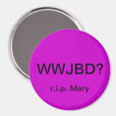 WWJBD? Automagneet met r.i.p. Mary Magneet (Voorkant / Achterkant)