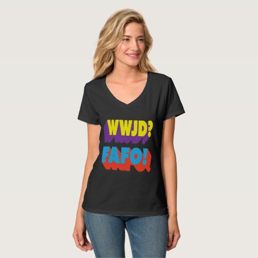 WWJD FAFO Wat zou Jezus doen? T-shirt (Voorkant volledig)