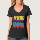 WWJD FAFO Wat zou Jezus doen? T-shirt (Voorkant)