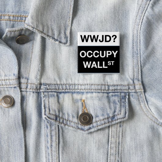 WWJD? Occupy Wall Street Button (In situ)