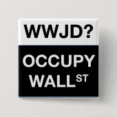 WWJD? Occupy Wall Street Button (Voorkant)