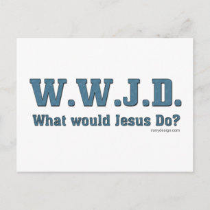 WWJD? Wat zou Jezus doen? Briefkaart