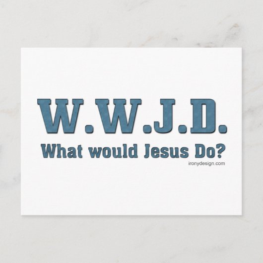 WWJD? Wat zou Jezus doen? Briefkaart (Voorkant)